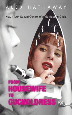 From Housewife to Cuckoldress 1