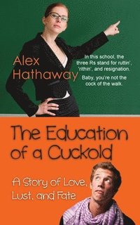 bokomslag The Education of a Cuckold