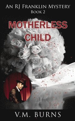 V M Burns, V. M. Burns, V M, Burns - Motherless Child, Häftad
