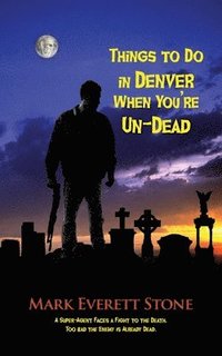 bokomslag Things to Do in Denver When You're Un-Dead