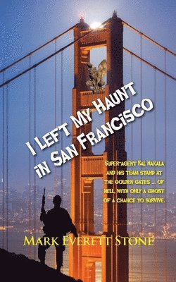 I Left My Haunt in San Francisco 1