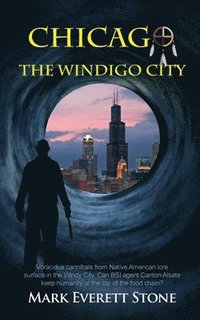 bokomslag Chicago, the Windigo City