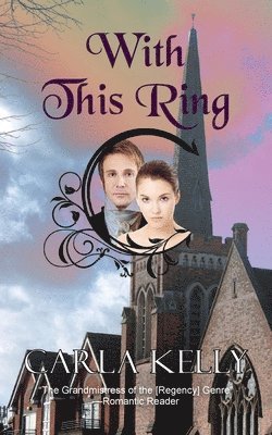 Carla Kelly - With This Ring, Häftad