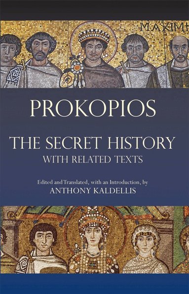 Prokopios, Anthony Kaldellis - Secret History, Häftad