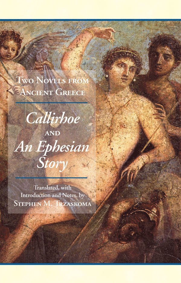 Chariton, Xenophon - Two Novels from Ancient Greece, Inbunden