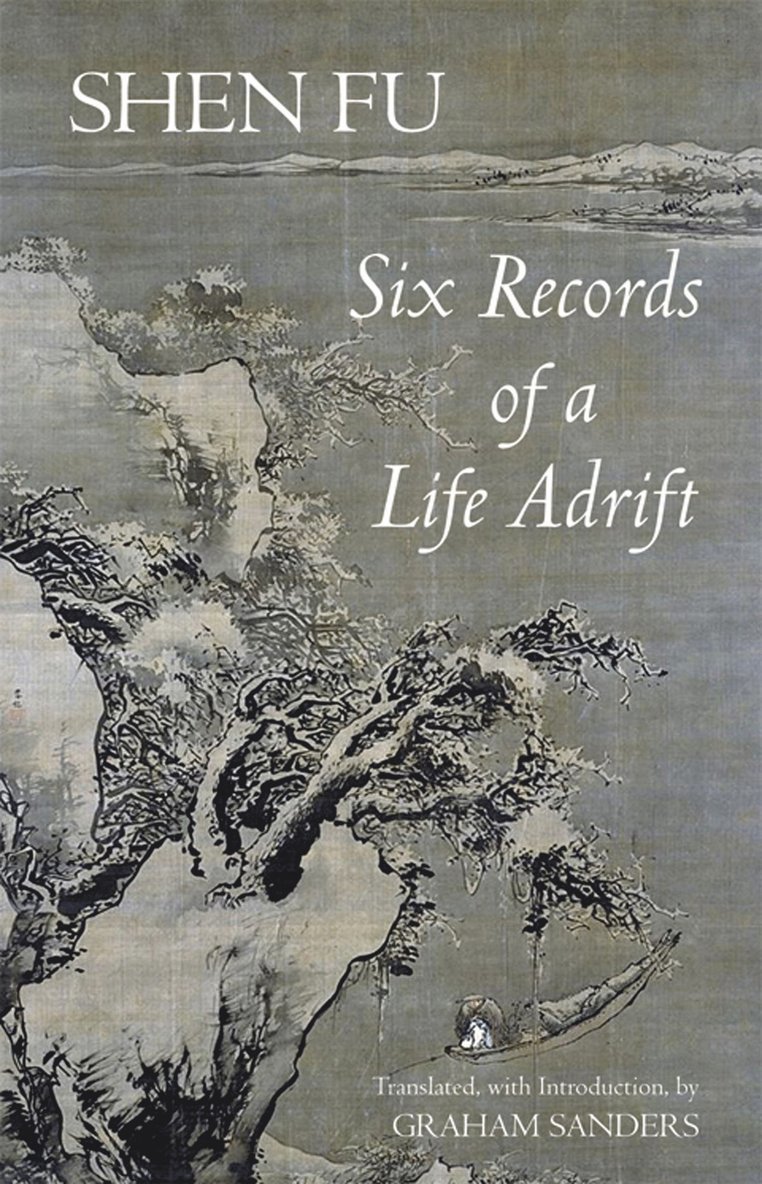 Shen Fu - Six Records of a Life Adrift, Inbunden