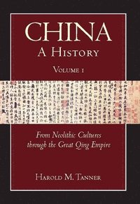 bokomslag China: A History (Volume 1)