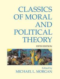 bokomslag Classics of Moral and Political Theory
