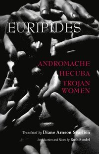 bokomslag Andromache, Hecuba, Trojan Women