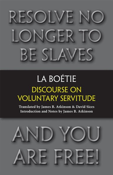 Etienne de La Boetie - Discourse on Voluntary Servitude, Häftad