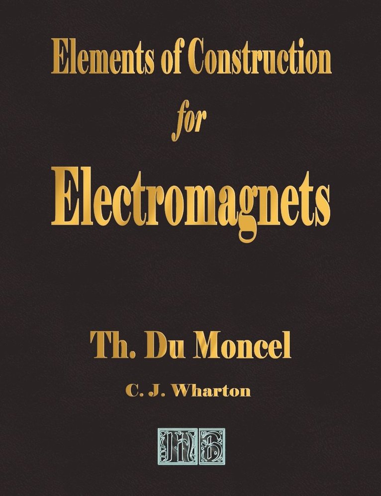 Elements of Construction for Electromagnets 1