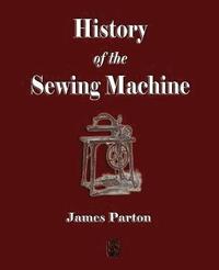 bokomslag History of the Sewing Machine