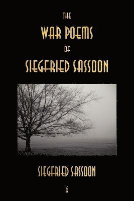 The War Poems of Siegfried Sassoon 1