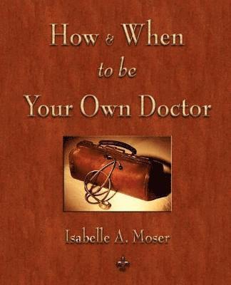 How and When to be Your Own Doctor 1