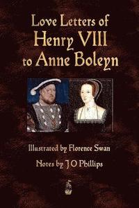 bokomslag Love Letters of Henry VIII to Anne Boleyn