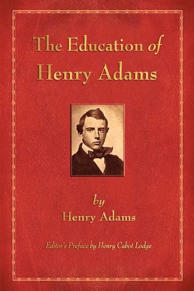 bokomslag The Education of Henry Adams