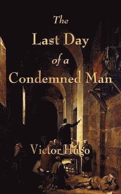Victor Hugo - Last Day of a Condemned Man, Häftad