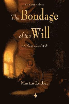 bokomslag Bondage of the Will