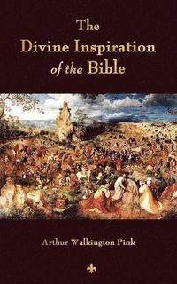 bokomslag The Divine Inspiration of the Bible