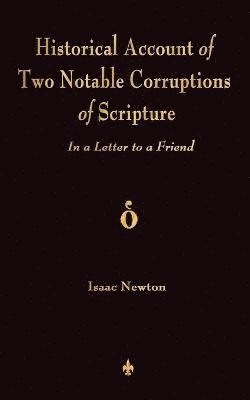 A Historical Account Of Two Notable Corruptions Of Scripture 1