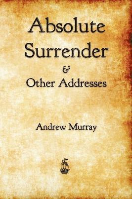Andrew Murray - Absolute Surrender, Häftad