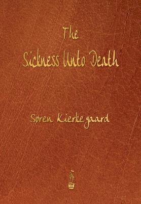 Soren Kierkegaard - Sickness Unto Death, Häftad