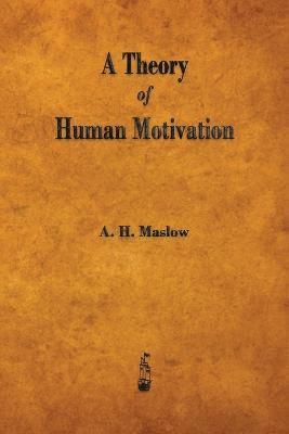A Theory of Human Motivation 1