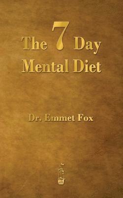 Emmet Fox - Seven Day Mental Diet, Häftad