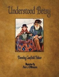 bokomslag Understood Betsy - Illustrated