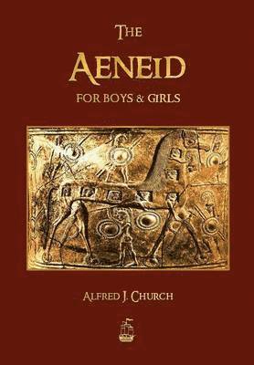 J Church Alfred, J. Church Alfred - Aeneid for Boys and Girls, Häftad