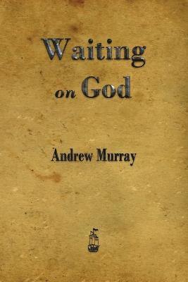 Andrew Murray - Waiting on God, Häftad