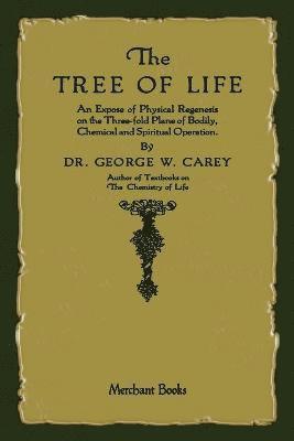 George W Carey - Tree of Life, Häftad
