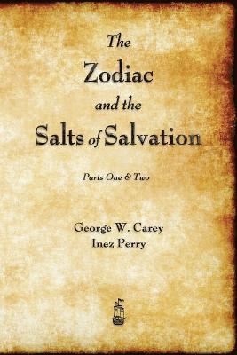 George W Carey, Inez Perry - Zodiac and the Salts of Salvation, Häftad