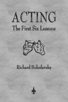 Richard Boleslavsky - Acting, Häftad