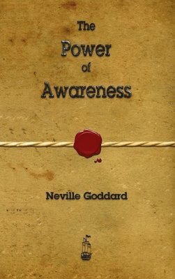 Neville Goddard, Neville, Goddard - Power of Awareness, Inbunden