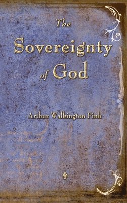 bokomslag The Sovereignty of God