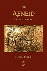 bokomslag The Aeneid for Boys and Girls