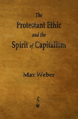 bokomslag Protestant Ethic and the Spirit of Capitalism