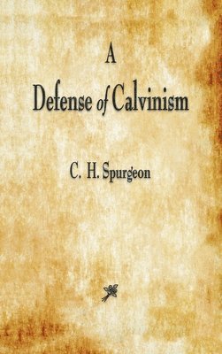 Defense of Calvinism