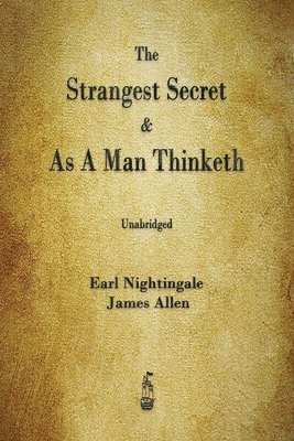 Strangest Secret and As A Man Thinketh