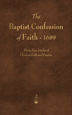 bokomslag The Baptist Confession of Faith 1689