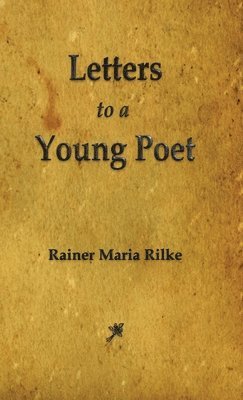 Maria Rilke Rainer - Letters to a Young Poet, Inbunden