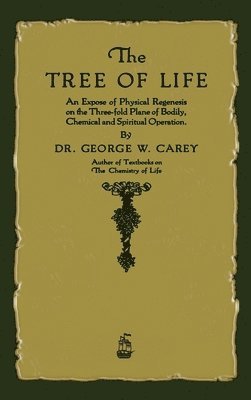 George W Carey - Tree of Life, Inbunden