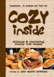 Cozy Inside: Delicious And Comforting Cruelty Free Recipes. 1