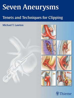 Michael T. Lawton, Michael T. Lawton - Seven Aneurysms, Inbunden