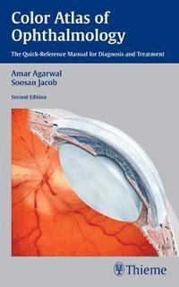 bokomslag Color Atlas of Ophthalmology: The Quick-Reference Manual for Diagnosis and Treatment