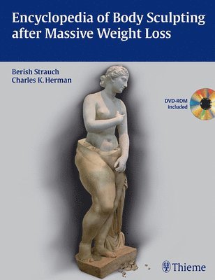Berish Strauch, Charles K. Herman - Encyclopedia of Body Sculpting After Massive Weight Loss, Inbunden