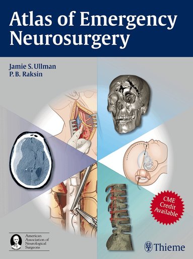 Jamie S. Ullman, Patricia B Raksin - Atlas of Emergency Neurosurgery, Inbunden