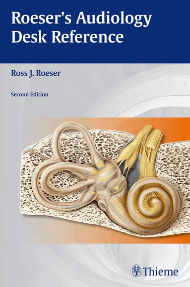 Ross J. Roeser - Roeser's Audiology Desk Reference, Häftad