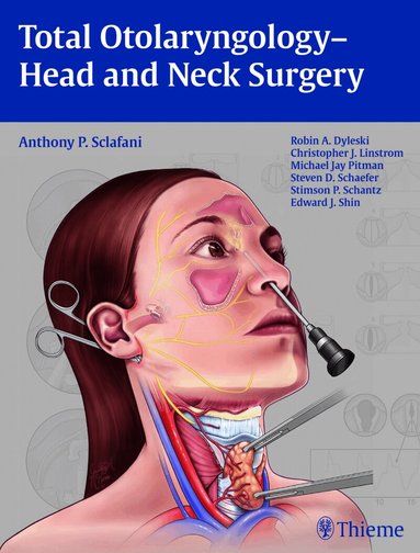 Anthony P. Sclafani - Total Otolaryngology-Head and Neck Surgery, Inbunden